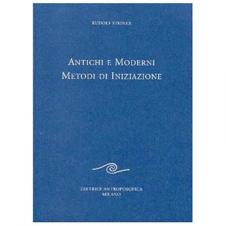 Antichi e Moderni Metodi di Iniziazione - Libro