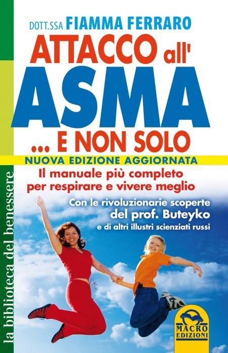 Attacco all'Asma ... e non Solo - Ebook