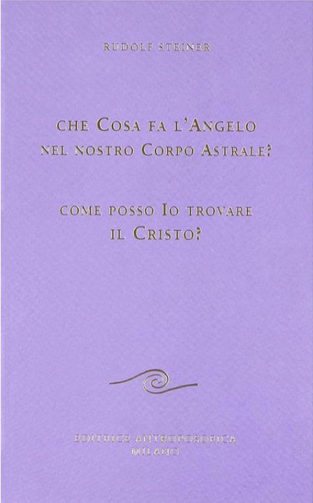 Che Cosa fa l'Angelo nel nostro Corpo Astrale? - Libro