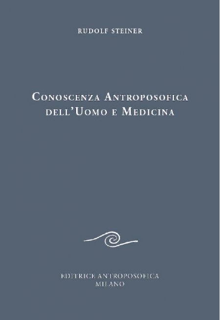 Conoscenza Antroposofica dell'Uomo e Medicina - Libro