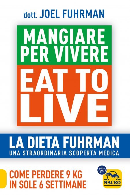 Eat To Live - Mangiare Per Vivere - Libro