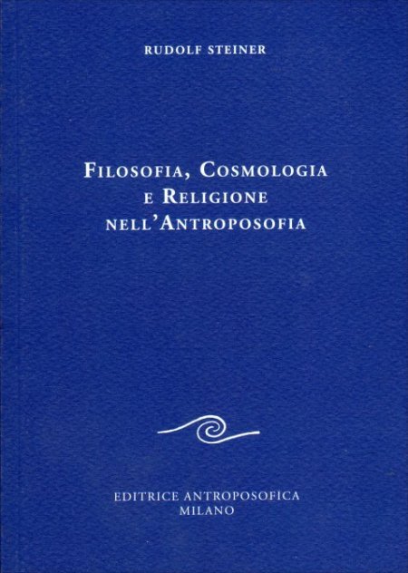 Filosofia, Cosmologia e Religione nell'Antroposofia - Libro