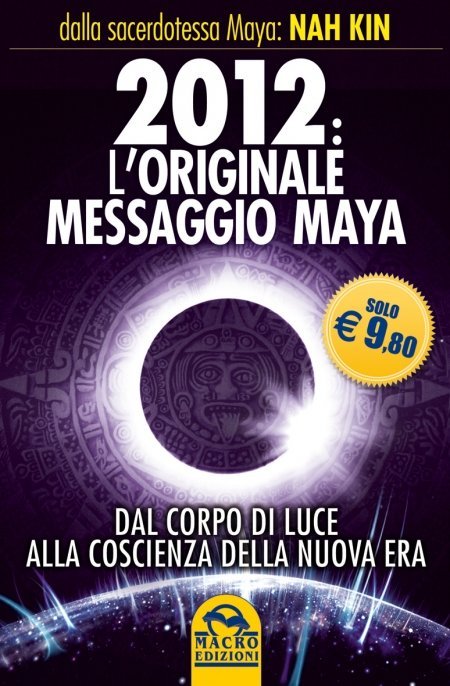 2012 L'Originale Messaggio Maya - Libro