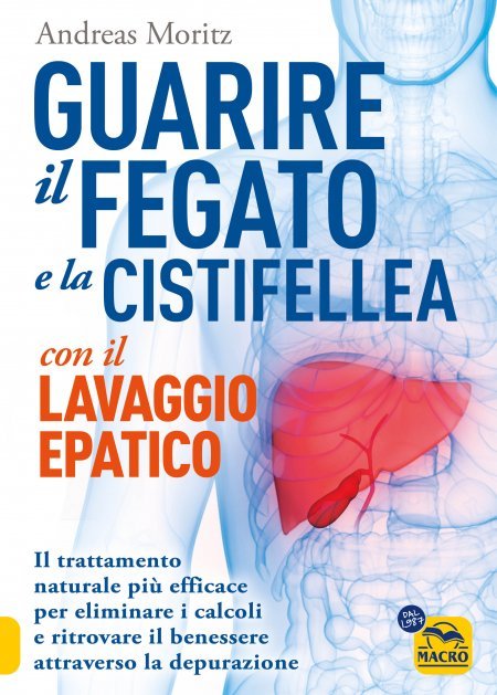 Guarire il fegato e la cistifellea con il lavaggio epatico - Libro