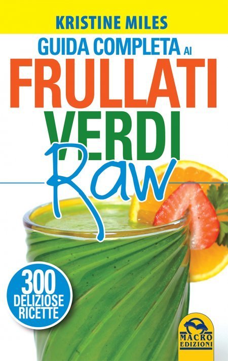 Guida Completa ai Frullati Verdi Raw USATO - Libro