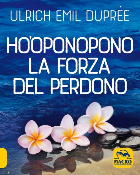 Ho'oponopono - La forza del perdono - Libro