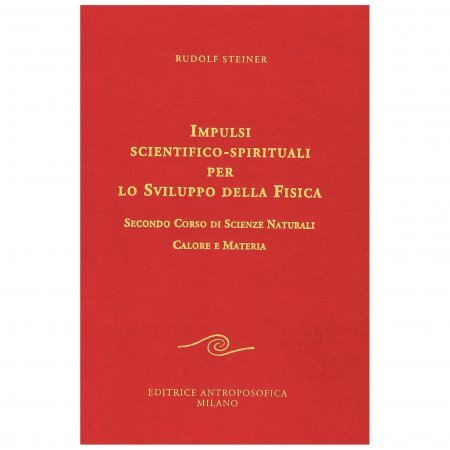 Impulsi Scientifico-Spirituali per lo Sviluppo della Fisica - 2° Corso di Scienze Naturali - Libro