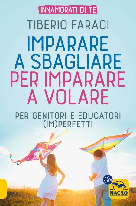 Imparare a sbagliare per imparare a volare - Libro