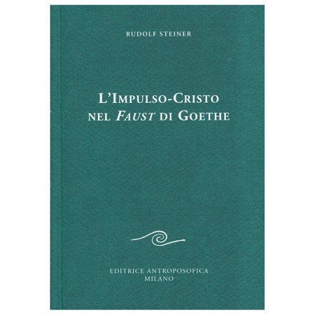 L'Impulso-Cristo nel Faust di Goethe - Libro