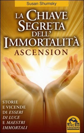 La Chiave Segreta dell'Immortalità - Ascension - Libro