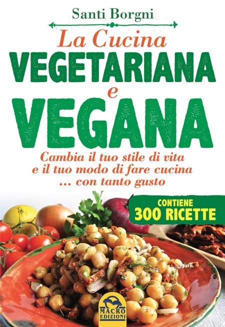 La Cucina Vegetariana e Vegana - Libro