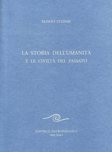 La Storia dell'Umanità e le Civiltà del Passato - Libro