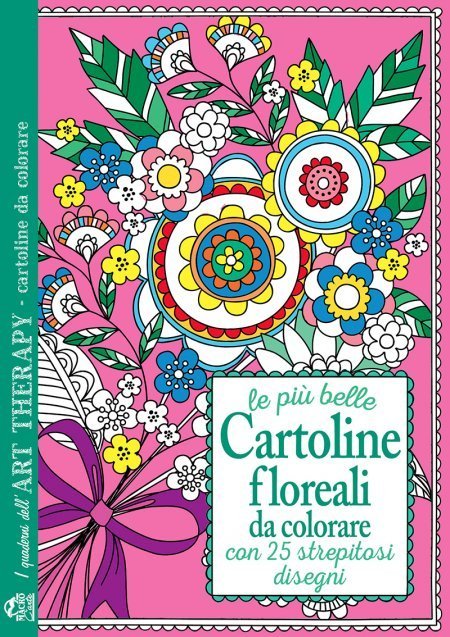 I Quaderni dell'Art Therapy - Le Più Belle Cartoline Floreali da Colorare - Libro