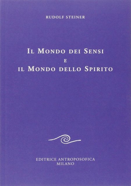 Mondo dei Sensi e il Mondo dello Spirito - Libro