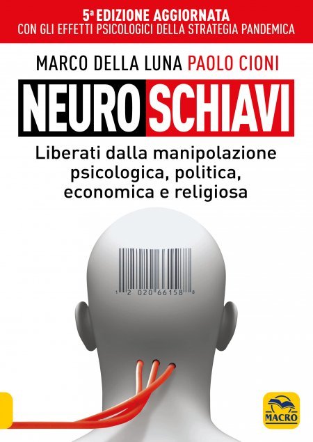 Neuroschiavi - 5°Edizione Aggiornata e Ampliata - Libro