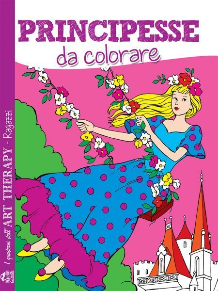 I Quaderni dell'Art Therapy RAGAZZI - Principesse da Colorare - Libro