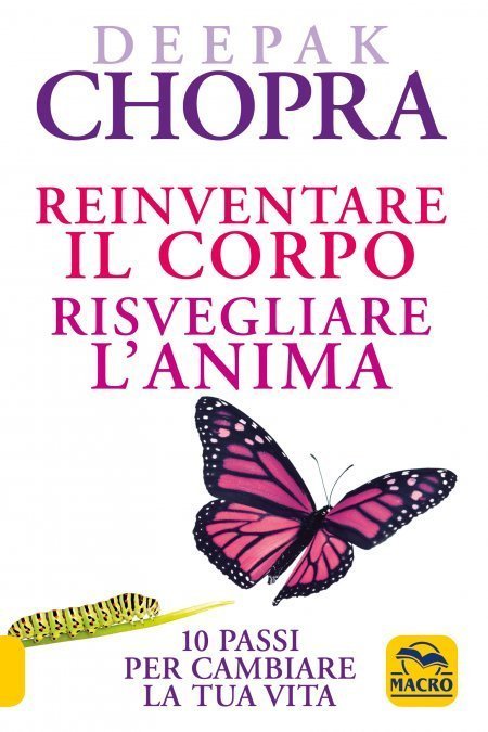 Reinventare il Corpo, Risvegliare l'Anima USATO - Libro