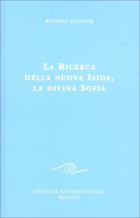 Ricerca della Nuova Iside,la Divina Sofìa - Libro