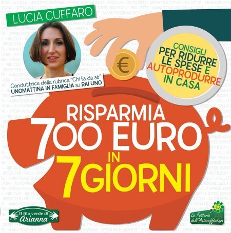 Risparmia 700 Euro in 7 Giorni - Libro