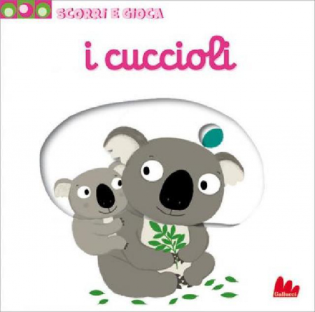 Scorri e Gioca - I Cuccioli - Libro