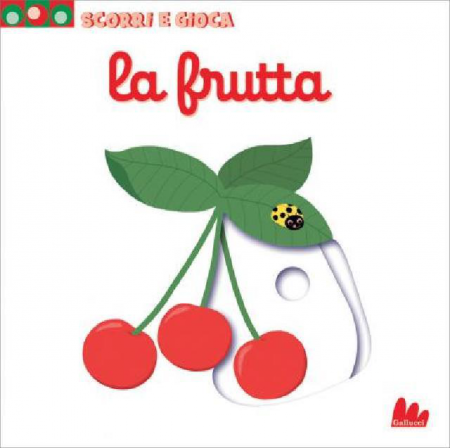 Scorri e Gioca - La Frutta - Libro