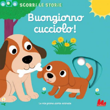 Scorri Le Storie - Buongiorno Cucciolo! - Libro