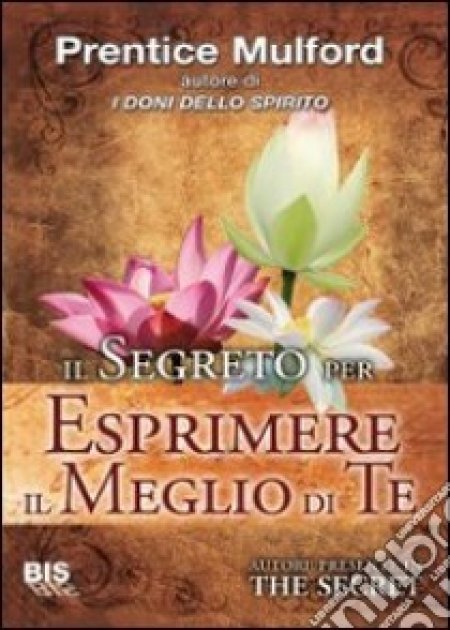 Il Segreto per Esprimere il Meglio di Te - Libro