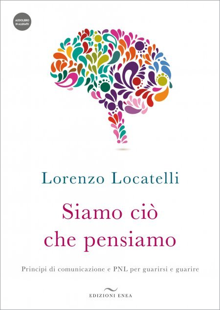 Siamo ciò che pensiamo. Con audiolibro - Libro