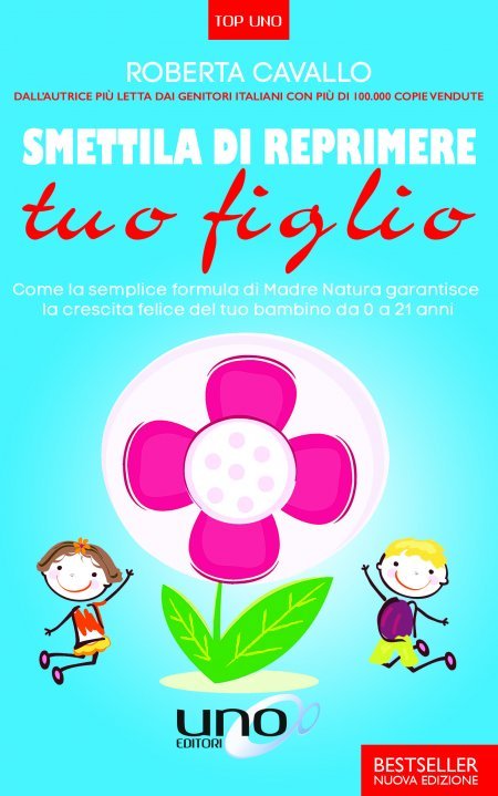 Smettila di Reprimere Tuo Figlio - Libro