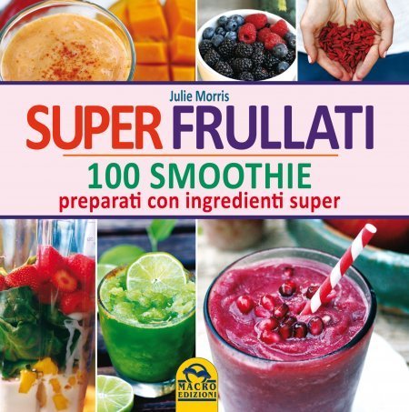 Super Frullati - 100 Smoothie (2014) - Libro