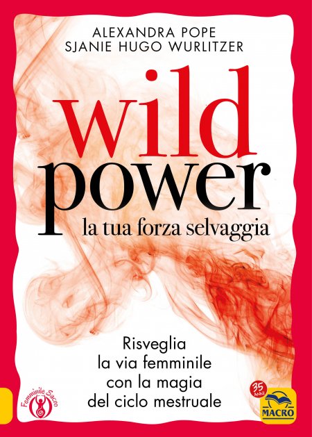 Wild power la tua forza selvaggia - Libro